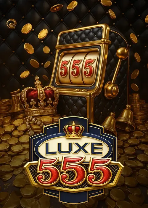 LUXE555